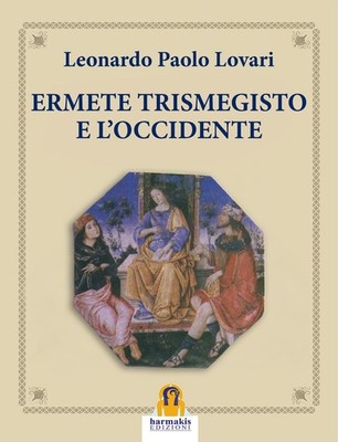 Leonardo Paolo Lovari Ermete Trismegisto e l'Occidente (Paperback) (UK IMPORT)