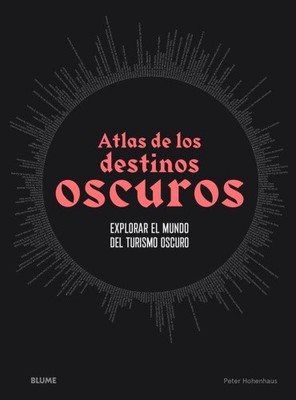 Atlas de los destinos oscuros [Spanish] by Hohenhaus, Peter [Paperback]