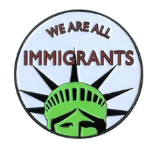 IMMIGRANT LARGE ENAMEL PIN, Licensed Original Artwork by Matt Stewart - 2" x 2"