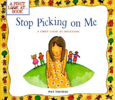 Stop Picking On Me (A First Look At Bullying) - Paperback By Thomas, Pat - GOOD