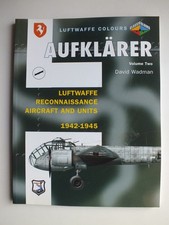 Aufklärer, Vol. 2: Luftwaffe Recon Aircrafts & Units 1942-45 (Luftwaffe Colours)
