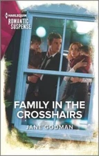 Family in the Crosshairs (Sons of Stillwater) By Godman, Jane - VERY GOOD