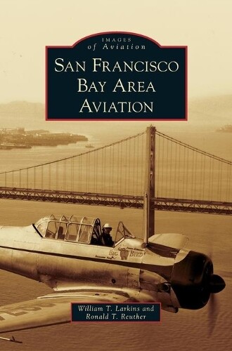 Thumbnail - William T Larkins Ronald T Reut San Francisco Bay Area Aviat