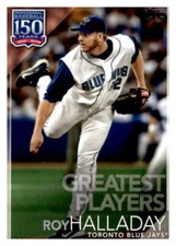 2019 Topps Update 150 Years of Pro Baseball #150-37 Roy Halladay To Blue Jays