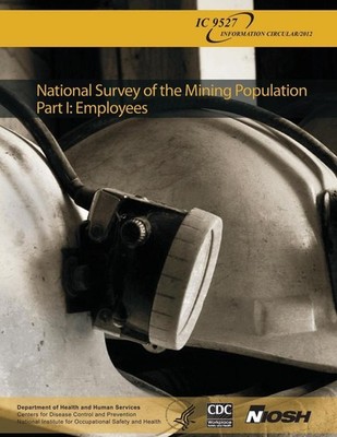 National Survey of the Mining Population: Part I: Employees by Centers for Disea