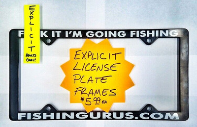 FishinGurus 'F**k It I'm Going Fishing' Explicit Custom License Plate Frame 18+