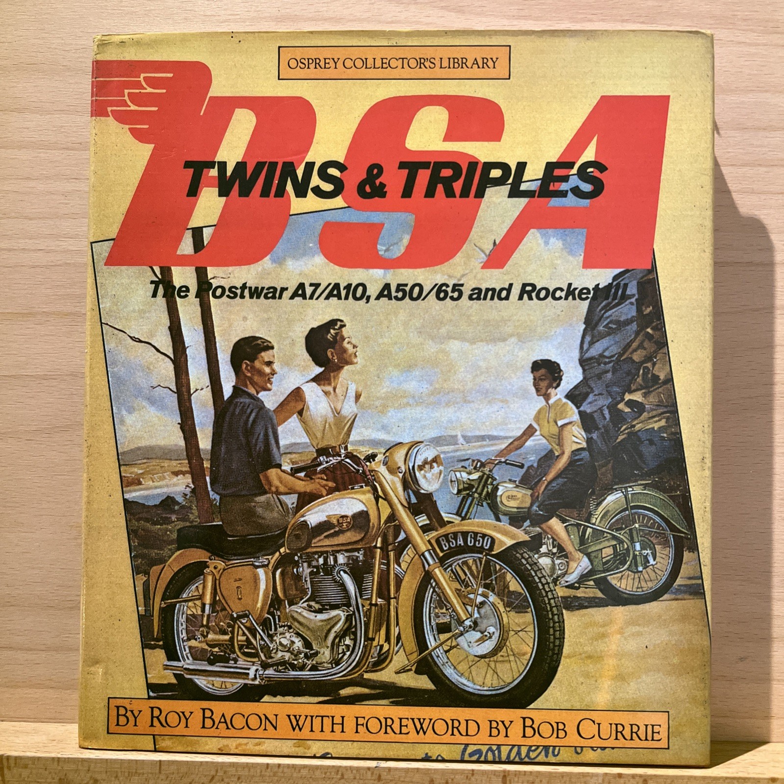 B. S. A. Twins and Triples (Osprey collector's library) Roy Bacon