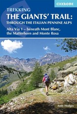 Trekking the Giants' Trail: Alta Via 1 through the Italian Pennine Alps: Beneath