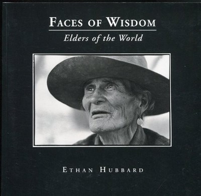 Faces of Wisdom: Elders of the World