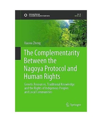 The Complementarity Between the Nagoya Protocol and Human Rights: Genetic Resour