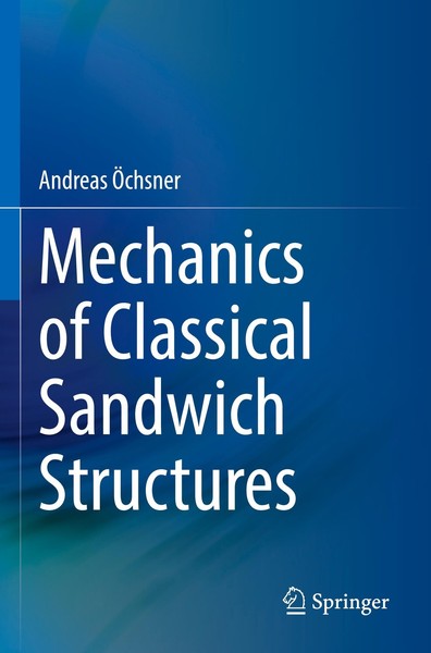 Mechanics Of Classical Sandwich Structures Andreas ÖChsner-image