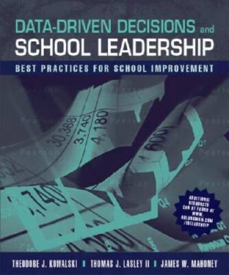 Data-Driven Decisions and School Leadership: Best Practices for School Im - GOOD