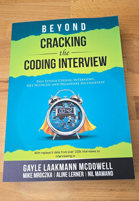 Beyond Cracking the Coding Interview by Gayle Laakmann McDowell - NEW