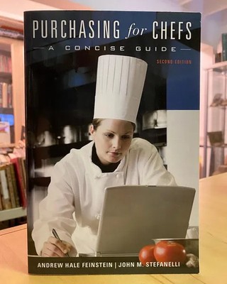 PURCHASING FOR CHEFS A CONCISE GUIDE Andrew Hale Feinstein John Stefanelli 2010