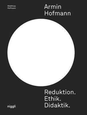 Armin Hofmann. Reduktion. Ethik. Didaktik. | Matthias Hofmann | Buch | 280 S.