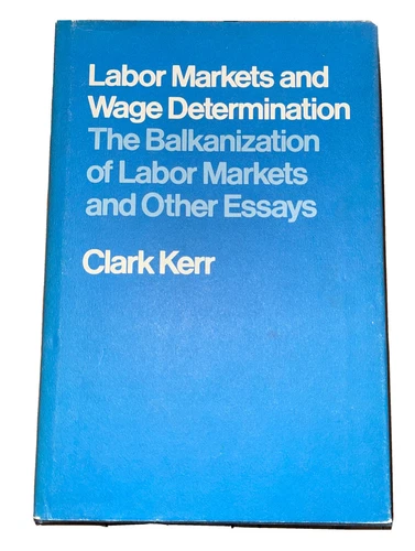 Labor Markets and Wage Determination: The Balkanization of Labor Markets Signed