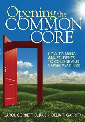 Opening the Common Core : How to Bring All Students to College and Career Rea...