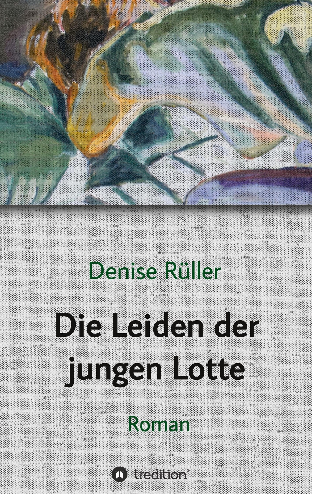 Thumbnail - Die Leiden Der Jungen Lotte Denise Rüller Taschenbuch Paperback 268 S.