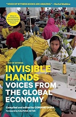 Invisible Hands : Voices from the Global Economy Paperback