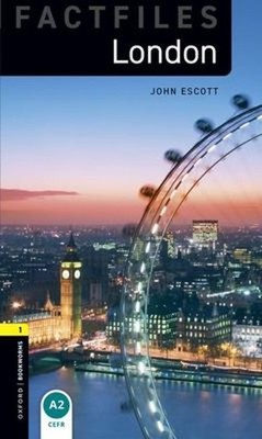 Oxford Bookworms Factfiles: London : Level 1: 400-Word Vocabulary