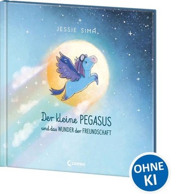 Der kleine Pegasus und das Wunder der Freundschaft | Jessie Sima | deutsch