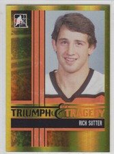 2011-12 ITG BROAD STREET BOYS RICH SUTTER GOLD PARALLEL /50 TRIUMPH #49 Flyers