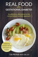 Real Food for Gestational Diabetes: An Effect...