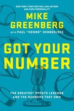 Got Your Number : The Greatest Sports Legends and the Numbers The