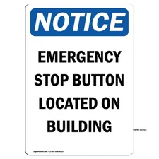 Emergency Stop Button Located OSHA Notice Sign Metal Plastic Decal