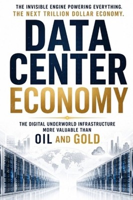 Data Center Economy: The Digital Underworld Infrastructure More Valuable Than Oi