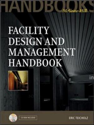 Facility Design and Management Handbook [With Accompanying] by Teicholz, Eric