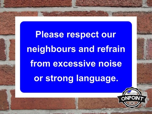 Letrero de seguridad Please Respet Our Neighbours 3 materiales disponibles. - Imagen 5 de 17