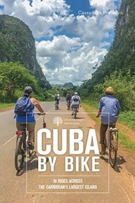 Cuba by Bike: 36 Rides Across the Caribbean's by Cassandra Brooklyn PAPERBACK