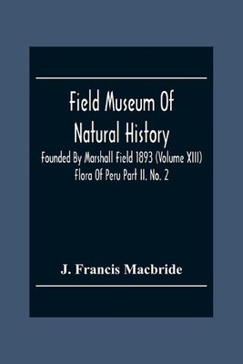 J Francis MacBr Field Museum Of Natural History Founded  (Paperback) (UK IMPORT)