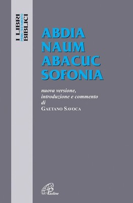 Abdia Naum Abacuc Sofonia. Neue Version, Einleitung und Kommentar