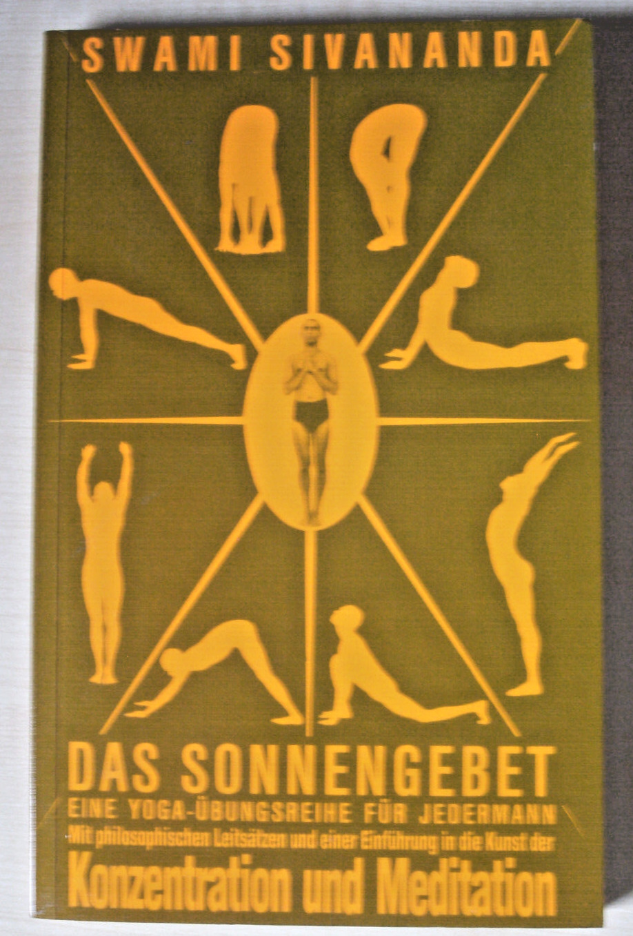 Das Sonnengebet - eine Yogaübungsreihe für jedermann - Swami Sivananda