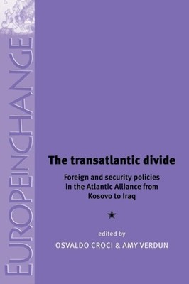 Croci - transatlantic divide   Foreign and security policies in the At - D555z