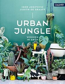 Urban Jungle - Wohnen in Grün: Dekorieren und style... | Buch | Zustand sehr gut