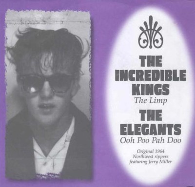 INCREDIBLE KINGS / ELEGANTS 7 Limp Ooh Poo Pad Doo Frantics Moby Grape Fine Wine