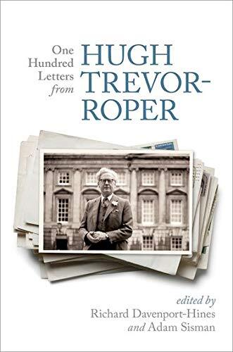 One Hundred Letters From Hugh Trevor-Roper,Richard Davenport-H ,