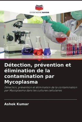 Ashok Kumar | Détection, prévention et élimination de la contamination par...