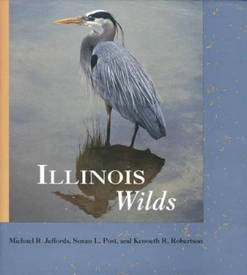 Michael R. Jeffords Illinois Wilds (Gebundene Ausgabe)