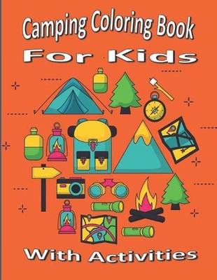 Camping Coloring Book For Kids: With Activities Word Search, Sudoku, Dots and Bo