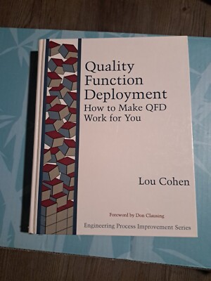 Engineering Process Improvement Ser.: Quality Function Deployment : How to Make