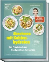 Abnehmen Mit Kohlenhydraten - Das Praxisbuch Zur Stoffwechsel-Revolution Da