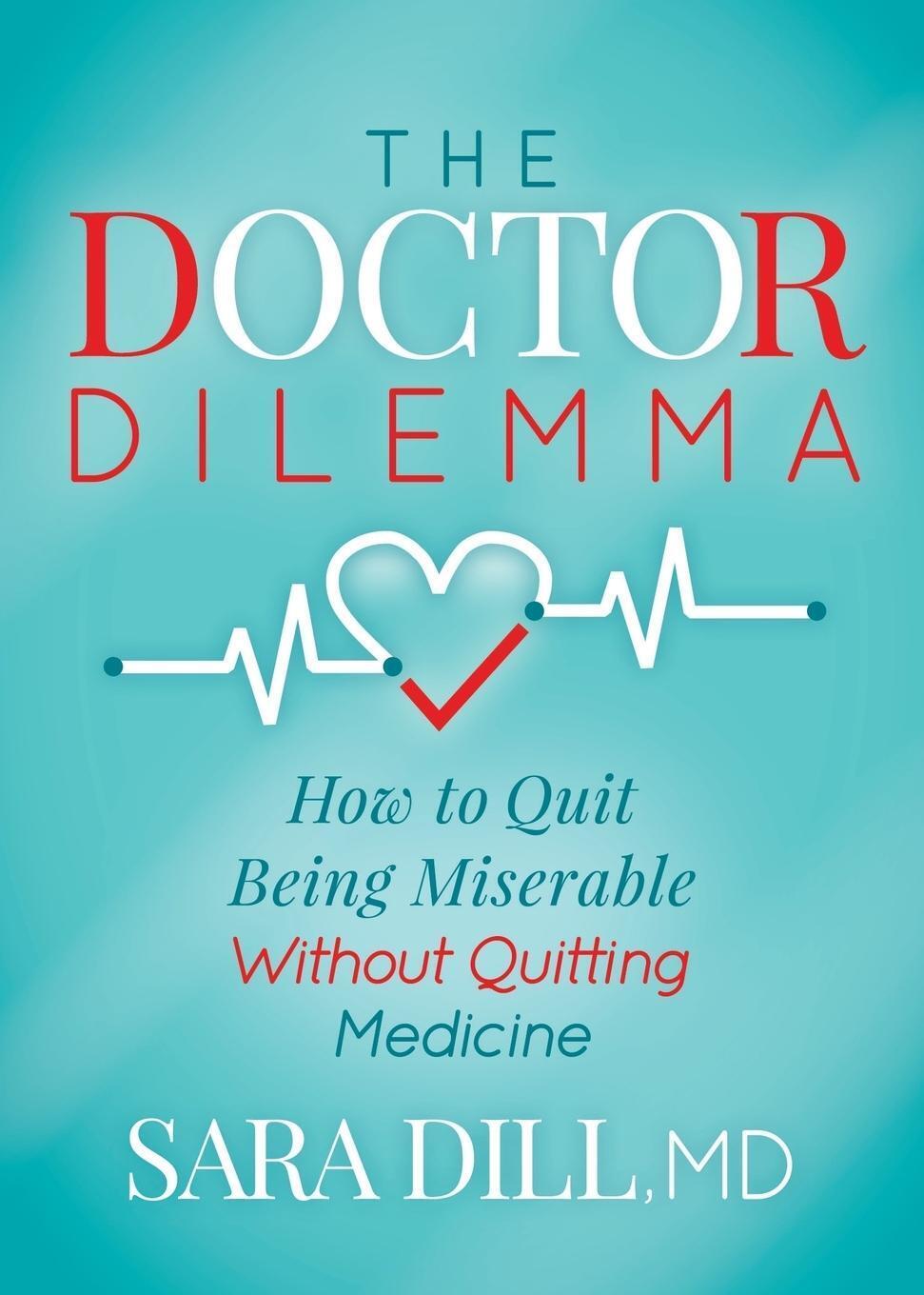 Thumbnail - The Doctor Dilemma | Md Sara Dill | Taschenbuch | Paperback | Englisch