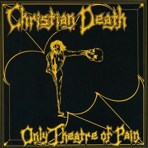 Christian Death - Only Theatre of Pain [New CD]