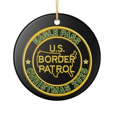 EAGLE PASS SECTOR BORDER PATROL BPA 3" CERAMIC CHRISTMAS ORNAMENT MADE IN THE US