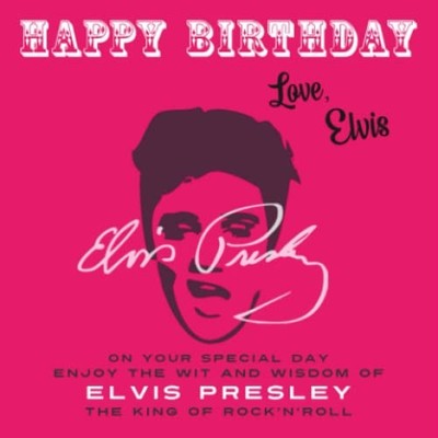 Elvis Presley Buch ''Happy Birthday Love, Elvis'' - Rock'n'Roll Zitate, 1. Auflage