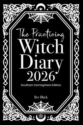 The Practicing Witch Diary 2026 - Southern Hemisphere | Bec Black | Buch | 2025